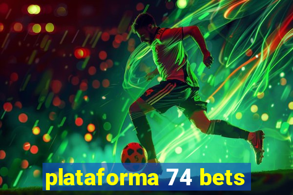 plataforma 74 bets